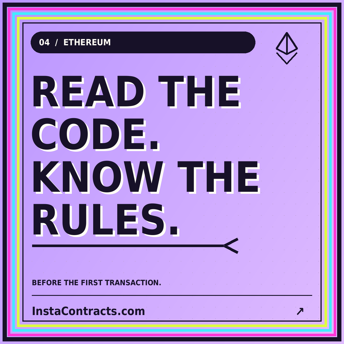 Read the code. Know the rules. Neon typography card for Ethereum Insta Contracts.