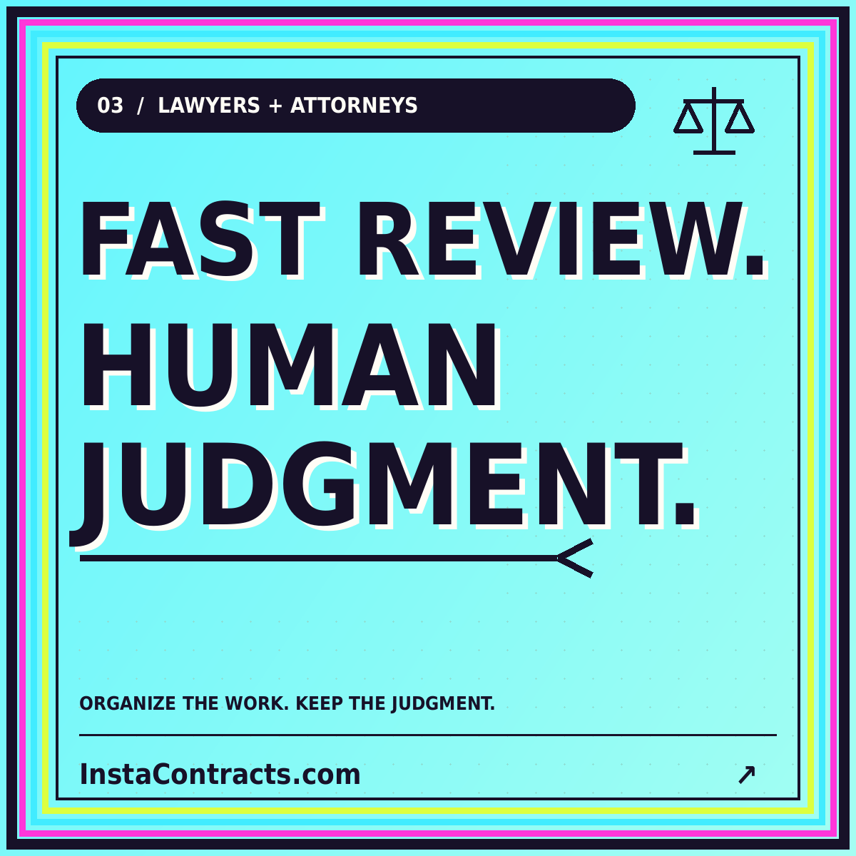 Fast review. Human judgment. Neon typography card for Lawyer & Attorney Insta Contracts.